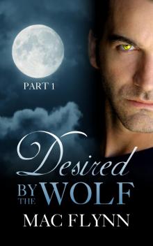 Desired By the Wolf: Part 1 (BBW Werewolf Shifter Romance)