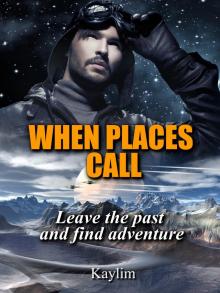 When Places Call When Places Call