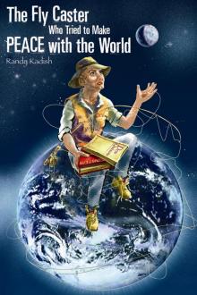 The Fly Caster Who Tried To Make Peace With the World