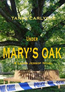 Under Mary's Oak Under Mary's Oak