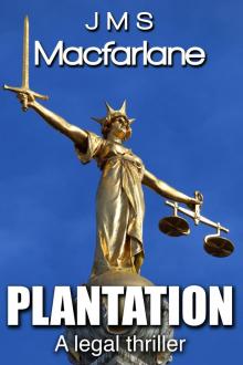 Plantation A Legal Thriller Plantation A Legal Thriller