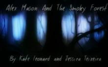 Alex Mason and the Smoky forest Alex Mason and the Smoky forest