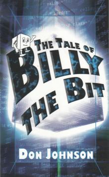 The Tale of Billy the Bit