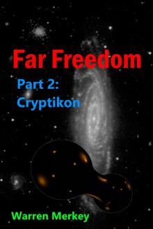 Cryptikon Far Freedom Part 2 Cryptikon Far Freedom Part 2
