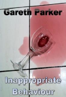Inappropriate Behaviour Inappropriate Behaviour