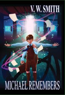 Michael Remembers Books 1 Michael Remembers Books 1