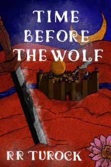 Time Before the Wolf Time Before the Wolf