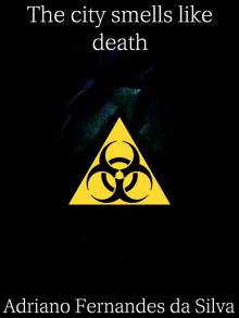 The City Smells Like Death The City Smells Like Death