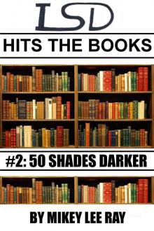 LSD Hits The Books #2: Fifty Shades Darker