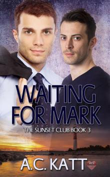Waiting for Mark Waiting for Mark