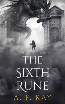 The Sixth Rune: A Fantasy LitRPG Adventure (Divine Apostasy Book 6) The Sixth Rune: A Fantasy LitRPG Adventure (Divine Apostasy Book 6)