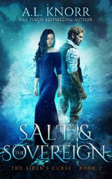 Salt & the Sovereign: The Siren's Curse 2 (The Elemental Origins Series Book 8) Salt & the Sovereign: The Siren's Curse 2 (The Elemental Origins Series Book 8)