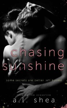 Chasing Sunshine (Love in the Crossfire Book 1)