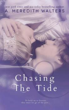Chasing the Tide Chasing the Tide