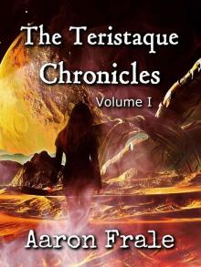 The Teristaque Chronicles