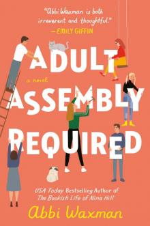 Adult Assembly Required Adult Assembly Required