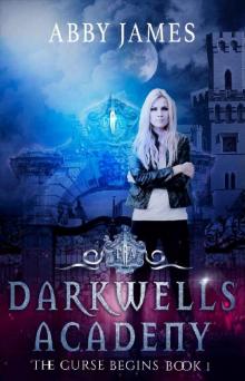 Darkwells Academy: The curse begins: An academy paranormal/urban fantasy romance