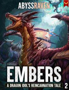 Embers: A LitRPG Adventure (A Dragon Idol's Reincarnation Tale Book 2)