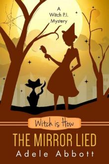 Witch is How The Mirror Lied Witch is How The Mirror Lied
