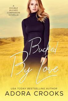 Bucked by Love: A Double Bucked Companion Novella