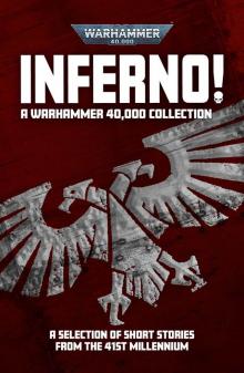 Inferno! A Warhammer 40,000 Collection Inferno! A Warhammer 40,000 Collection