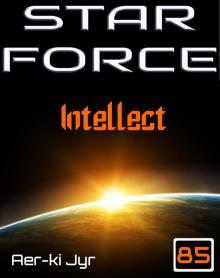 Star Force: Intellect (SF85) (Star Force Origin Series)