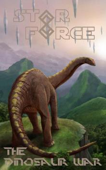 Star Force: The Dinosaur War (Star Force Universe Book 45)