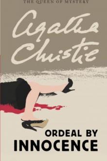 Agatha Christie - 1958 - Ordeal by Innocence