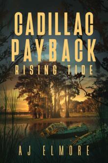Cadillac Payback: Rising Tide