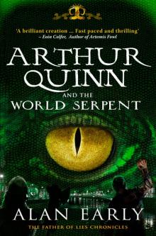Arthur Quinn and the World Serpent Arthur Quinn and the World Serpent
