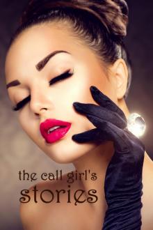 The Call Girl' s Stories The Call Girl' s Stories