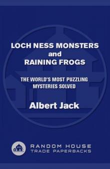 Loch Ness Monsters and Raining Frogs The Worlds Most Puzzling Mysteries Solved