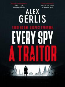 Every Spy a Traitor Every Spy a Traitor