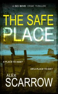 The Safe Place: A Haunting British Crime Thriller (DCI BOYD CRIME SERIES Book 5)