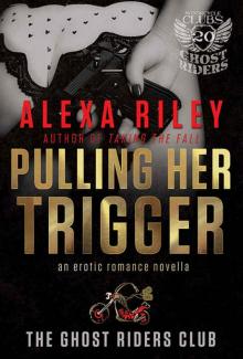 Pulling Her Trigger Pulling Her Trigger