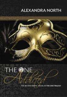 The One Addicted (The One Trilogy Book 2)