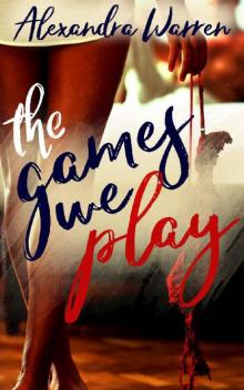 The Games We Play