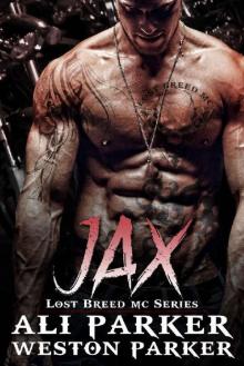 Jax:: A Gritty Bad Boy MC Romance