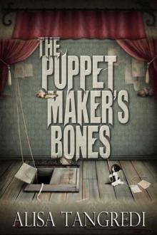 The Puppet Maker's Bones The Puppet Maker's Bones