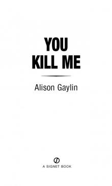 You Kill Me