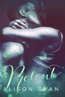 RELENT (Love Me Again Book 3) RELENT (Love Me Again Book 3)