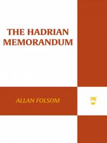 The Hadrian Memorandum The Hadrian Memorandum