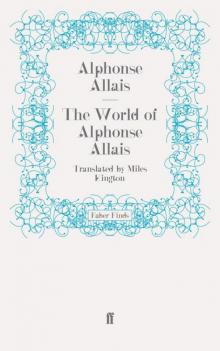 The World of Alphonse Allais The World of Alphonse Allais