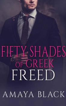 Fifty Shades of Greek- Freed