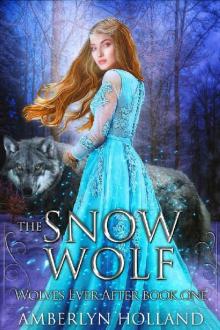 The Snow Wolf (Wolves Ever After Book 1) The Snow Wolf (Wolves Ever After Book 1)