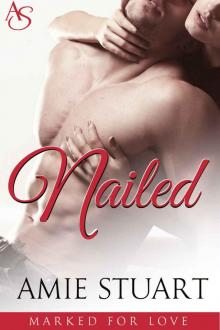 Nailed (Marked For Love #1)