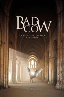 Bad Cow (Oræl Rides to War Book 1)