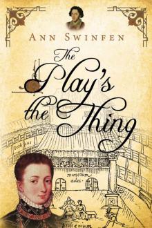 The Play's the Thing (The Chronicles of Christoval Alvarez Book 7)