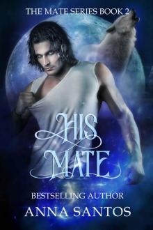 His Mate: Paranormal Werewolf Romance (The Mate Series Book 2)