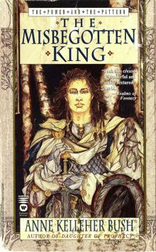 The Misbegotten King The Misbegotten King
